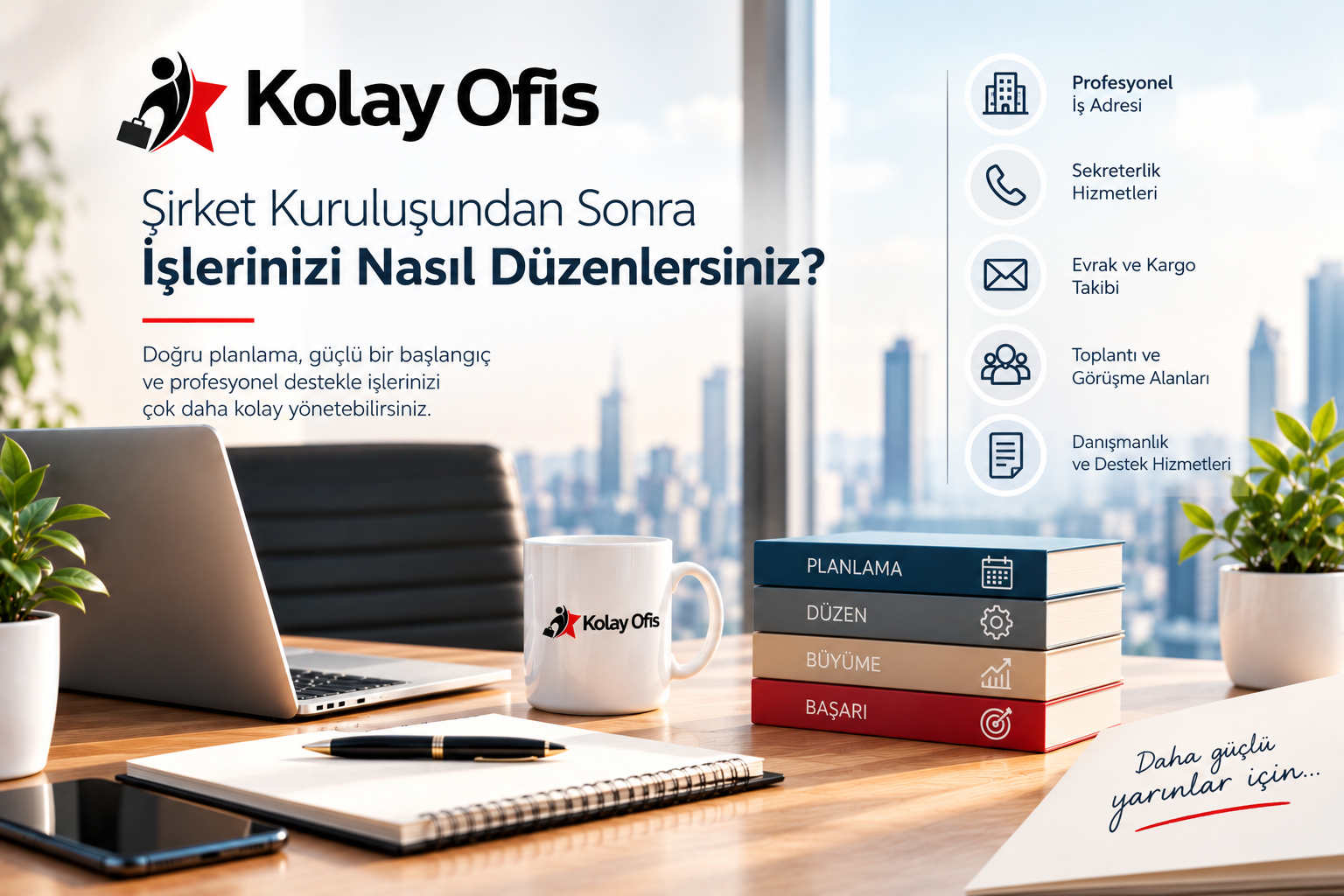 Şirket Kuruluşundan Sonra İşlerinizi Nasıl Düzenlersiniz?